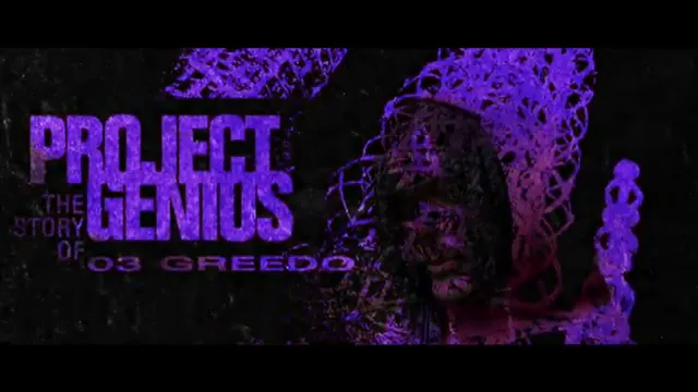Project Genius: The Story of 03 Greedo