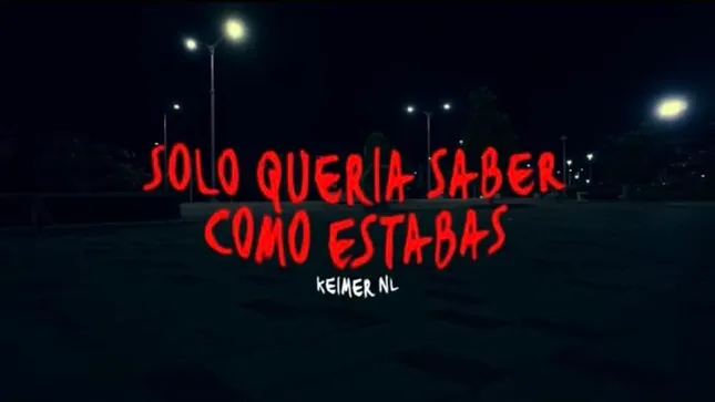 SOLO QUERÍA SABER CÓMO ESTABAS - Keimer NL
