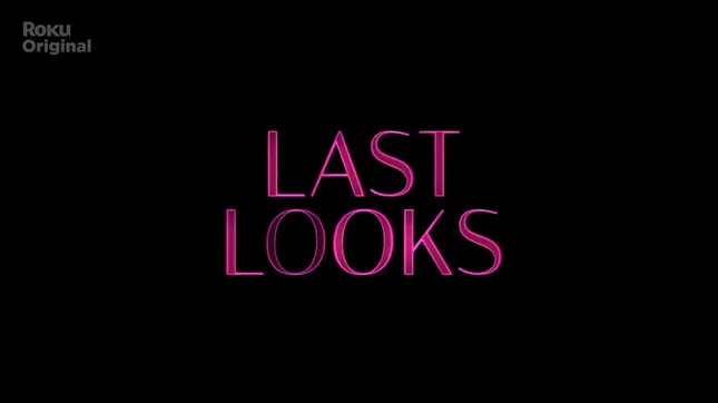 Last Looks