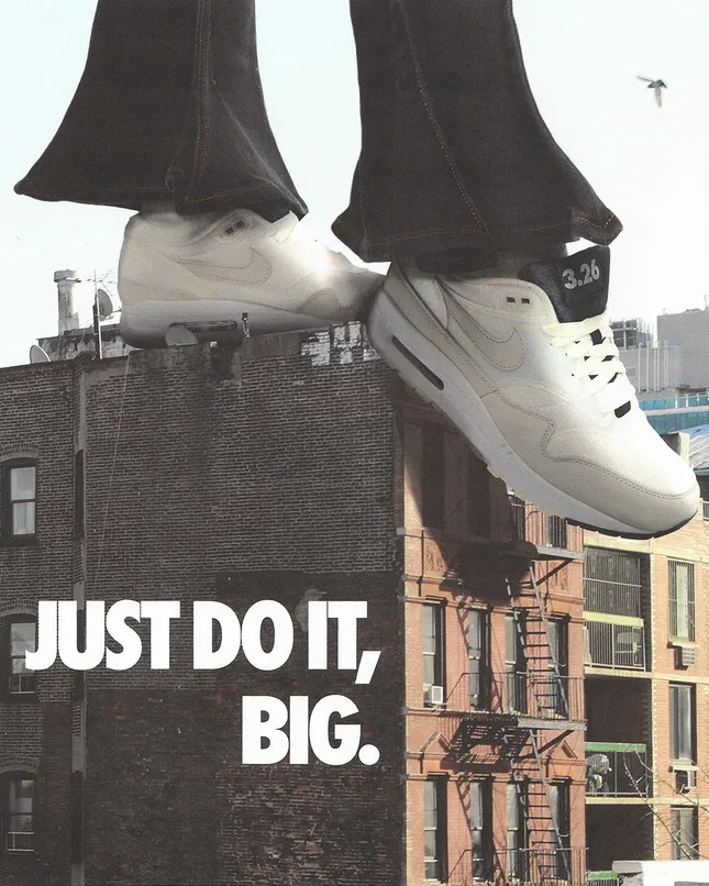 Just do it, BIG.